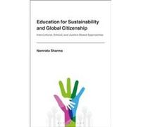 Education for Sustainability and Global Citizenship - Sharma Dr Namrata State University of New York USA - Bloomsbury Publishing PLC - Livre en Anglais - Sharma Dr Namrata State University of New York