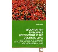 Education For Sustainable Development At The University Level: Interactions Of The Need For Community, Fear Of Indoctrination, And The Demands Of Work