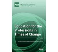 Education For The Professions In Times Of Change