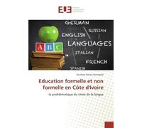 Education formelle et non formelle en Côte d'Ivoire - Ouattara Kamagaté - Universitaires Europeennes - broché - Livre