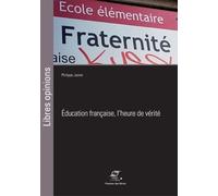 Education Française, L'heure De Vérité