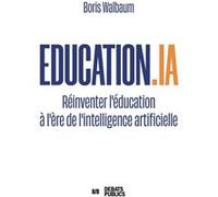 Education.ia Boris Walbaum (Auteur)