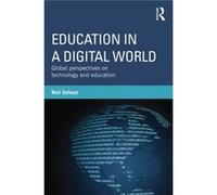 Education In A Digital World: Global Perspectives On Technology And Education (Paperback) Neil Selwyn, (Auteur)