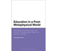 Education in a PostMetaphysical World - Christopher Martin - Bloomsbury Publishing PLC - Livre en Anglais - Hardback Christopher MartinChristopher Martin (Auteur)