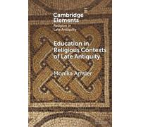 L'éducation dans les contextes religieux de la fin de l'Antiquité