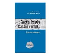 Education Inclusive, Accessibilité Et Territoire(S) - Recherches En Éducation
