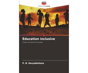 Éducation inclusive: Créer une école inclusive