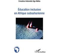 Education inclusive en Afrique subsaharienne - Ernestine Antoinette Ngo Melha - L'harmattan - broché - Essai