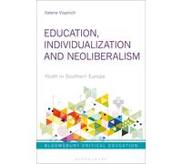 Education, Individualization And Neoliberalism: Youth In Southern Europe