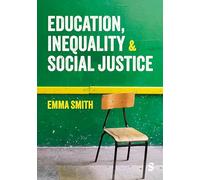 Education, Inequality and Social Justice