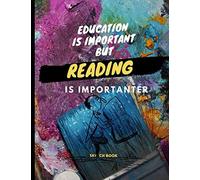 Education Is Important But Reading Is Importanter : Sketch Book: For Reading Lover Drawing Writing Painting Sketching Or Doodling 120 Pages 8.5 X 11 Inches For Kids, Boys And Girls Gifts For