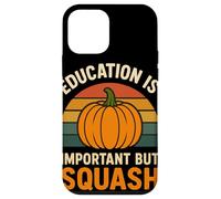 Education is Important But Squash is Importanter Blague Coque pour iPhone 12 Mini