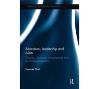 Education Leadership and Islam by Shah & Saeeda University of Leicester & UK Saeeda University Of Leicester Shah, Uk (Auteur)
