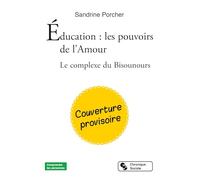 Éducation : les pouvoirs de l'Amour: Le complexe des Bisounours
