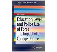 Education Level And Police Use Of Force