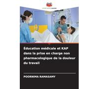 Éducation médicale et KAP dans la prise en charge non pharmacologique de la douleur du travail