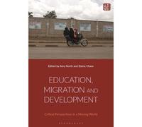 Education, Migration And Development: Critical Perspectives In A Moving World
