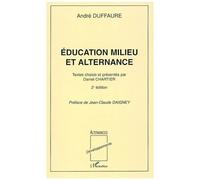 Education Milieu Et Alternance - Textes Choisis Et Présentés Par Daniel Chartier (2e Édition)