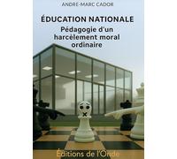 Education Nationale : Pédagogie d'un harcèlement moral ordinaire