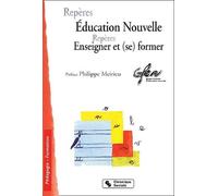 Repères pour une éducation nouvelle, enseigner et (se) former Maria-Alice Médioni (Direction), GFEN (Auteur)