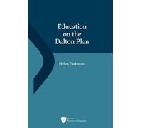 Education on The Dalton Plan: Go Forth Unafraid - heruitgave