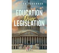 Education Over Legislation