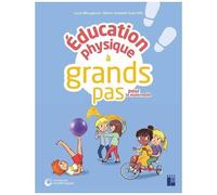 Education Physique À Grands Pas Pour La Maternelle - + Ressources Numériques
