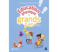 Education Physique À Grands Pas Pour La Maternelle - + Ressources Numériques