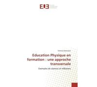 Education Physique en formation : une approche transversale Exemples de séances et réflexions - Etienne Dubuisson - Universitaires Europeennes - broché - Livre