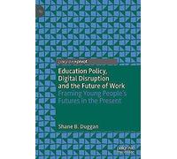 Education Policy, Digital Disruption And The Future Of Work