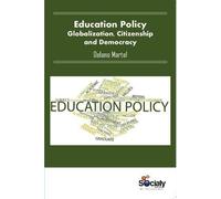 Education Policy: Globalization, Citizenship And Democracy