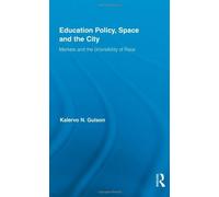 Education Policy, Space And The City