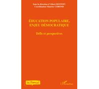 Education populaire, enjeu démocratique Défis et perspectives - Albert Restoin - L'harmattan - broché - Etude