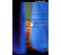 Education populaire et le theatre-public d'avignon en action - Jean-Louis Fabiani - Presses Universitaires Grenoble - broché - Revue