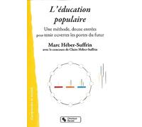 Éducation populaire (L'): Une méthode, douze entrées pour tenir ouvertes les portes du futur