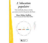 Éducation populaire (L') Une méthode, douze entrées pour tenir ouvertes les portes du futur - Marc Héber-Suffrin - Chronique Sociale - broché - Essai