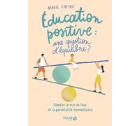 Marie Chetrit – Éducation positive : une question d'équilibre ? – Préface Hélène Bonhomme