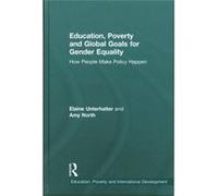Education Poverty & Global Goals For Gen Elaine Unterhalter, Jenni Karlsson, Amy North (Auteur)