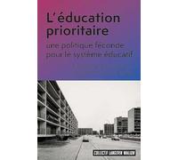 Education prioritaire : une politique féconde pour le système éducatif.