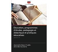 Éducation, Programmes D'études, Pédagogie Et Didactique Et Pratiques Éducatives