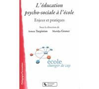 Education psycho-sociale a l'ecole (l') Enjeux et pratiques - Armen Tarpinian - Chronique Sociale - broché - Manuel