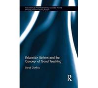 Education Reform And The Concept Of Good Teaching