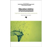 Éducation relative à l'environnement Trajectoires, perspectives et défis contemporains - Isabel Orellana - Presses Universite Du Quebec - broché - Essai