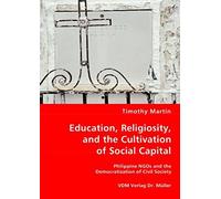 Education, Religiosity, And The Cultivation Of Social Capital