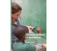 Éducation, résilience et bienveillance - Aduel Joachin - Edilivre-Aparis - broché - Essai
