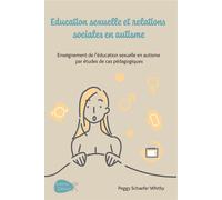 Education sexuelle et relations sociales en autisme