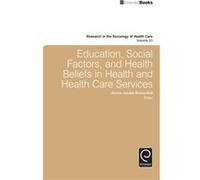 Education Social Factors And Health Beliefs In Health And Health Care Education Social Factors And Health Beliefs In Health And Health Care (Auteur)