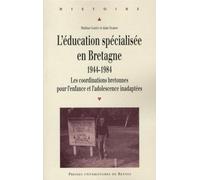 EDUCATION SPECIALISEE EN BRETAGNE 1944 1984. LES CORDINATIONS BRETONNES POUR L E