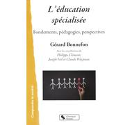 L'éducation Spécialisée - Fondements, Pédagogies, Perspectives
