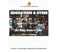Education & STEM Word Search For Adults, Seniors & Teens: Science, Technology, Engineering & Mathematics-Concepts, Tools & Discoveries